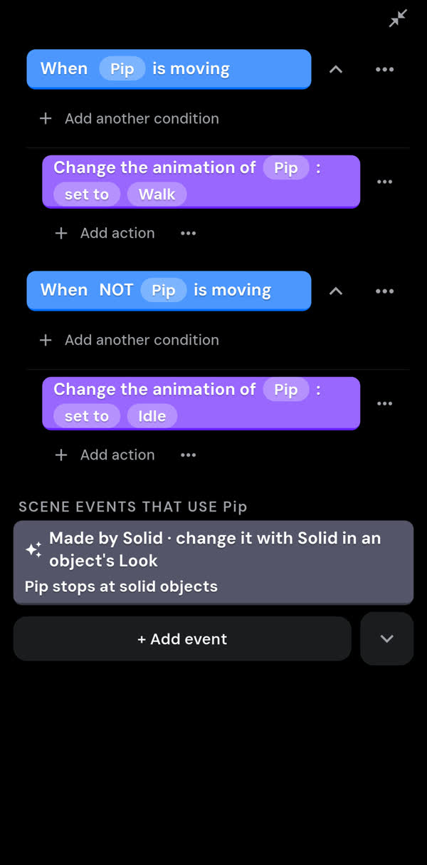 Two events: when Pip is moving play Walk, when Pip is not moving play Idle