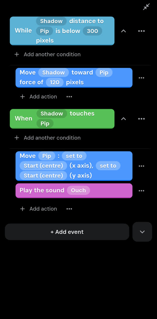 Two Shadow events: chase Pip while he is close, and send him to Start when caught